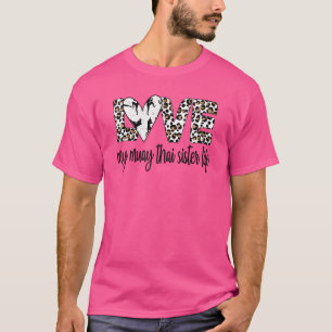 My Muay Thai Schwester Life Muay Thai Sis T-Shirt