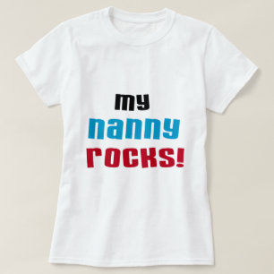 My Nanny Rocks T-shirts et cadeaux