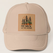 My Neck of the Woods Casquette