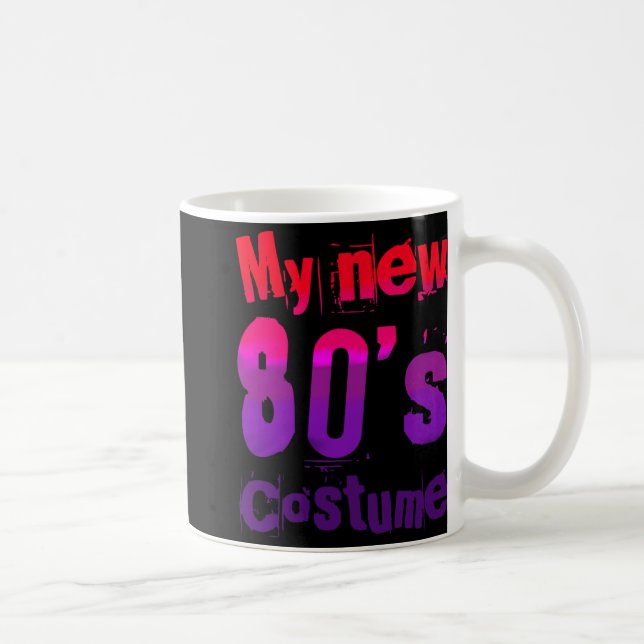 My New 80's Costume Funny Design  Kaffeetasse (Rechts)