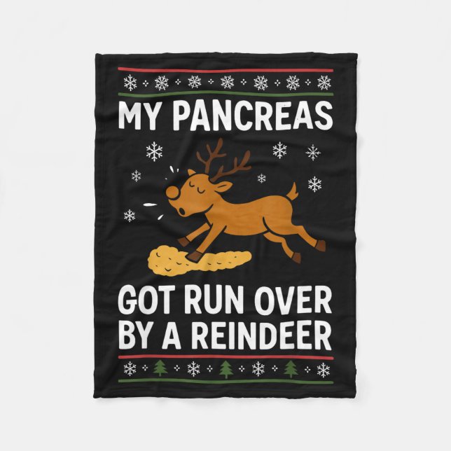 My Pancreas Got Run Over By A Reindeer Christmas D Fleecedecke (Vorderseite)