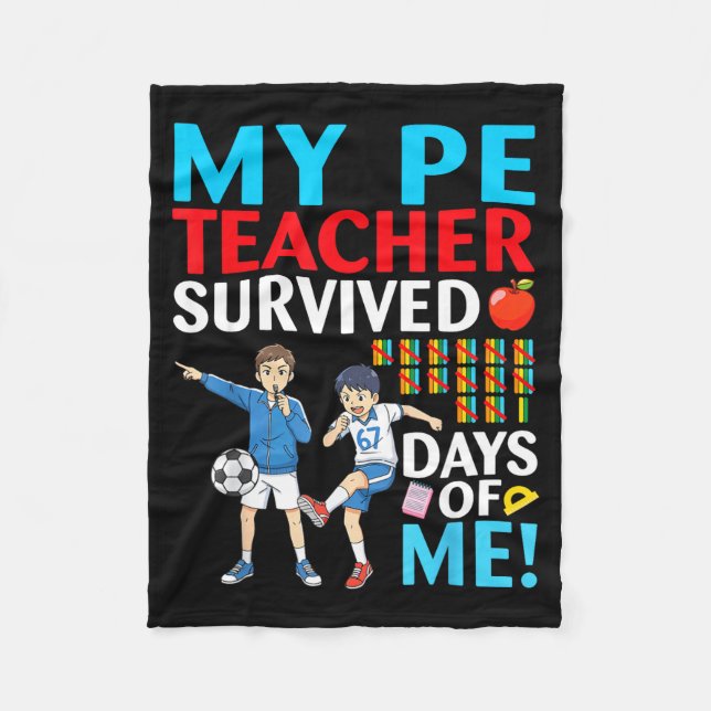 My Pe Teacher Survived 67 Days Of Me Student Back  Fleecedecke (Vorderseite)