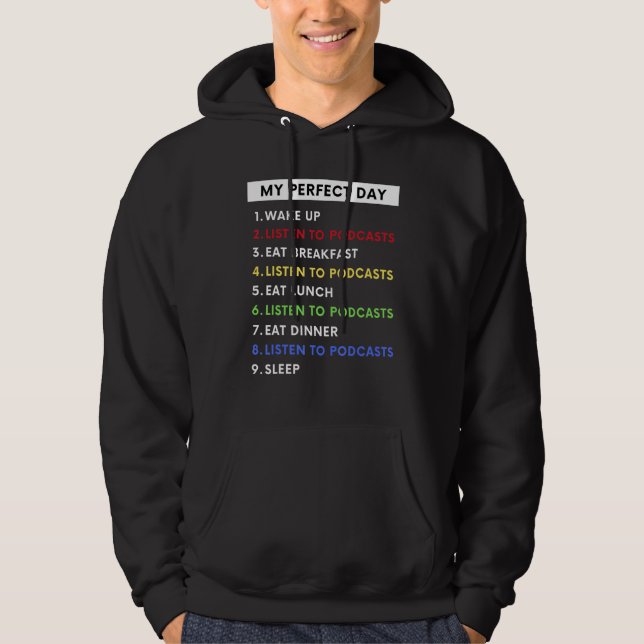 My Perfect Day   Podcast Fanatic Hoodie (Vorderseite)