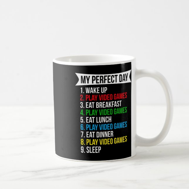 My Perfect Day Video Games Funny Cool Gamer  Kaffeetasse (Rechts)
