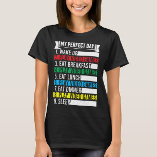 My Perfect Day Video Games Shirt Funny Cool Gamer