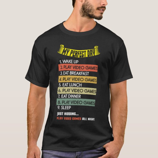 My Perfect Is Play Video Game Day Lover Gaming fri T-Shirt (Vorderseite)