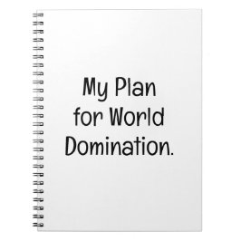 My Plan for World Domination Notizblock
