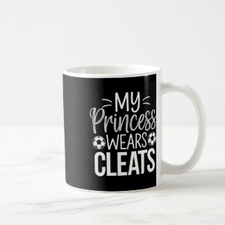 My Princess Wears Cleats Soccer Dad  Kaffeetasse