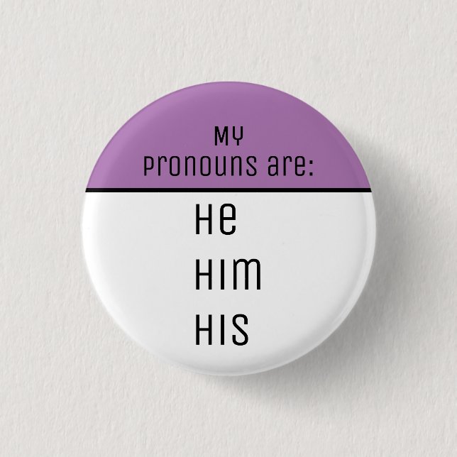 My pronouns are He Him His Button (Vorderseite)