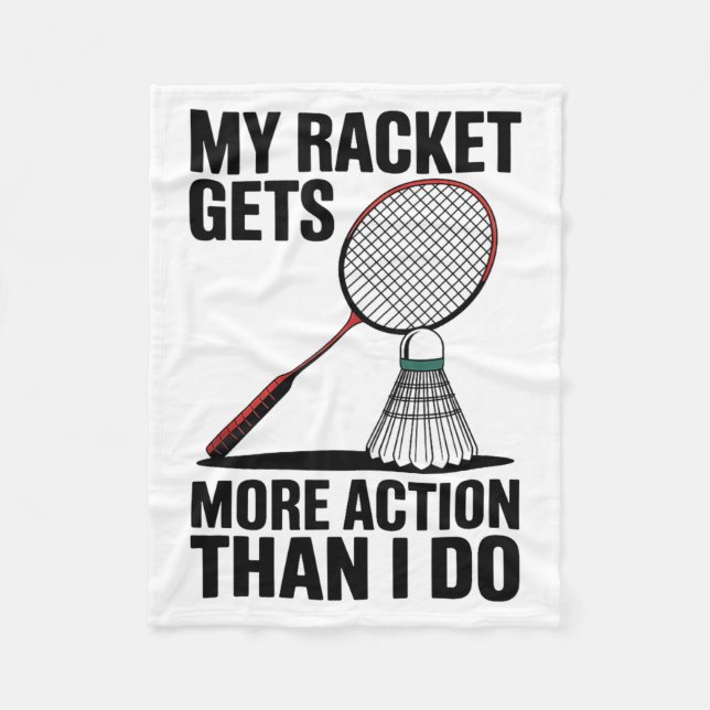 My Racket Gets More Action Than I Do Funny Badmint Fleecedecke (Vorderseite)