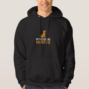 My Rescue Dog Saved Me T-Shirt   Geschenk für Hund Hoodie