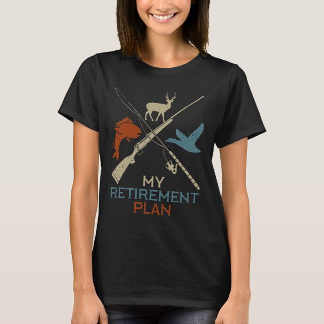My Retirement Plan Hunting Fishing Hunter Grandfat T-Shirt (Vorderseite)