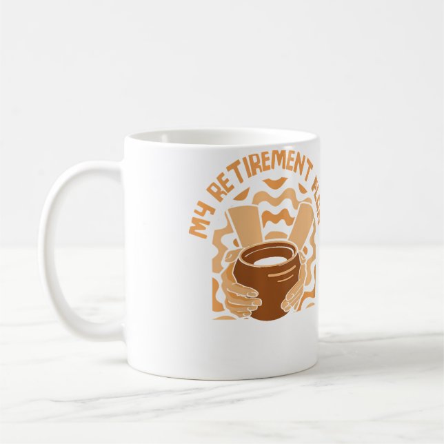 My Retirement Plan Pottery Pro Wheel Hobby Lover P Kaffeetasse (Links)