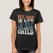My Schwiegersohn ist mein Lieblingskind Tee Damen