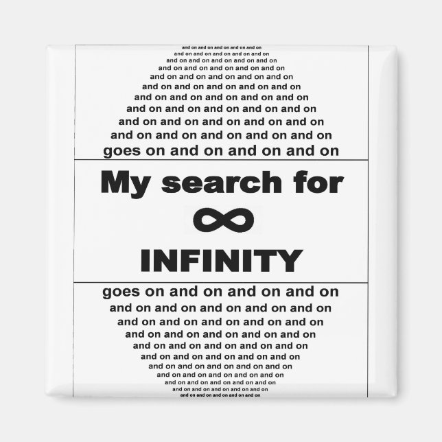 My search for infinity never stops magnet (Vorne)