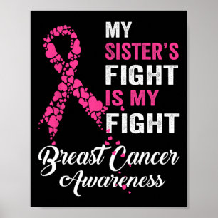 My Sister's Fight Is My Fight Breast Cancer Awaren Poster