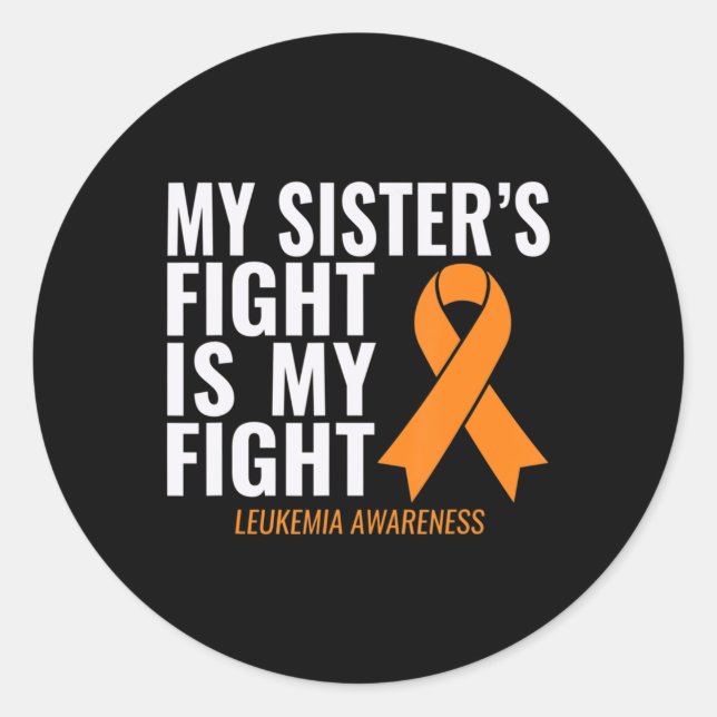 My Sister's Fight is My Fight Leukemia Awareness  Runder Aufkleber (Vorderseite)