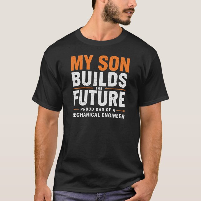 My Son Builds the Future – Proud Dad  T-Shirt (Vorderseite)
