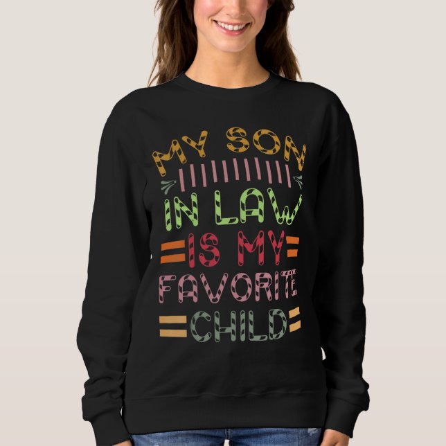 My Son In Law Is My Favorite Child Retro Sweatshirt (Vorderseite)