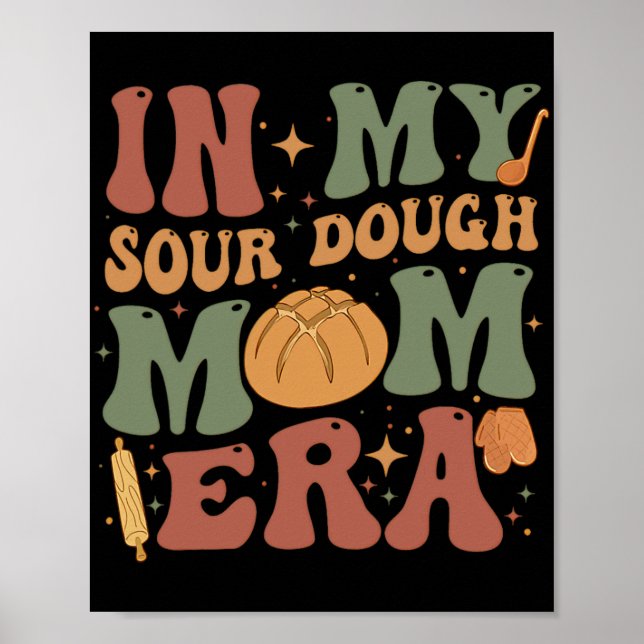 My Sourdough Mama Ära Poster (Vorne)