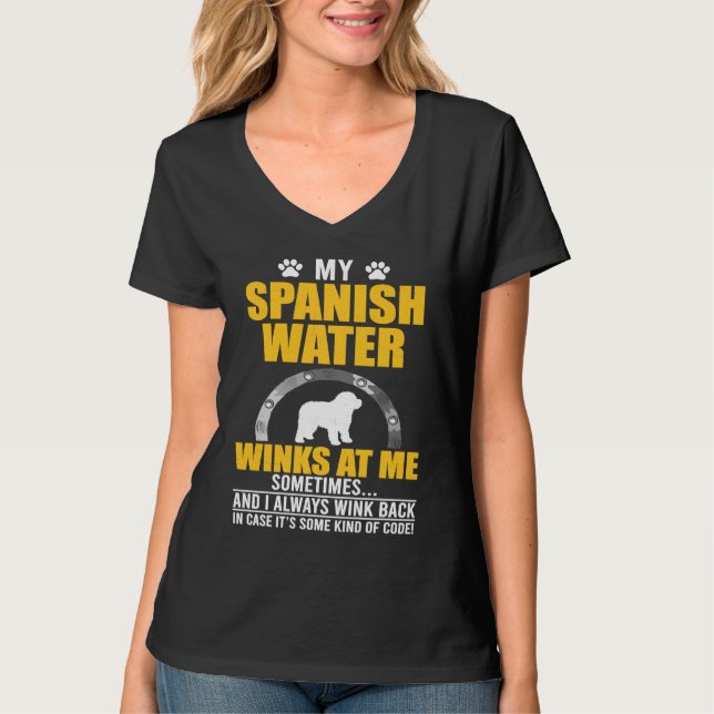 My Spanish Water Winks At me Dog Owner T-Shirt (Vorderseite)