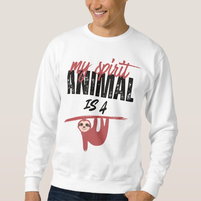 My spirit animal is a sloth _ funny sayins sweatshirt (Vorderseite)