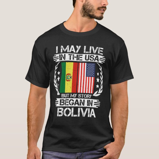 My Story Began In Bolivia T-Shirt (Vorderseite)