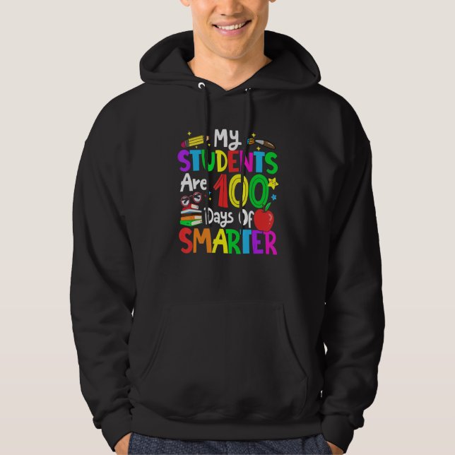 My Students Are 100 Days Smarter 100th Day of Scho Hoodie (Vorderseite)