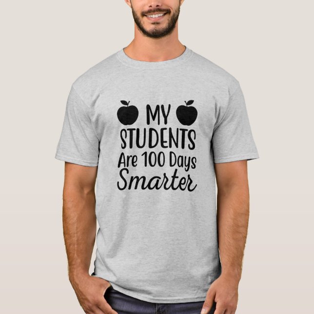 My Students Are 100 Days Smarter  T-Shirt (Vorderseite)