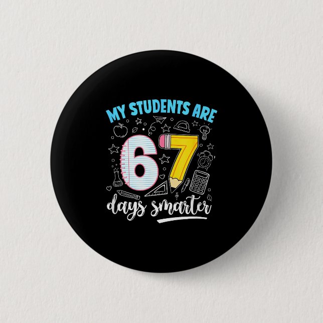 My Students Are 67 Days Smarter Funny Teacher Kids Button (Vorderseite)