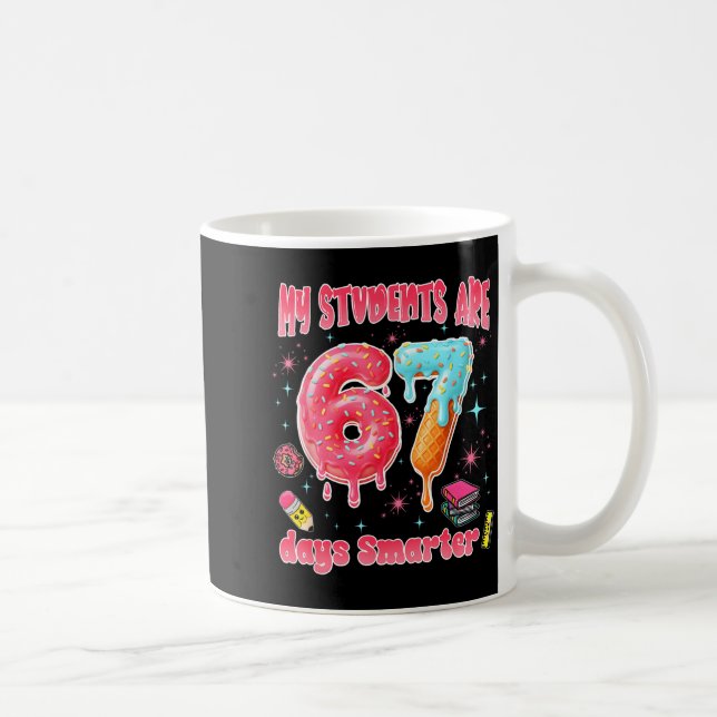 My Students Are 67 Days Smarter Funny Teacher Kids Kaffeetasse (Rechts)