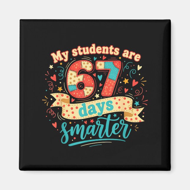 My Students Are 67 Days Smarter Funny Teacher Kids Magnet (Vorne)