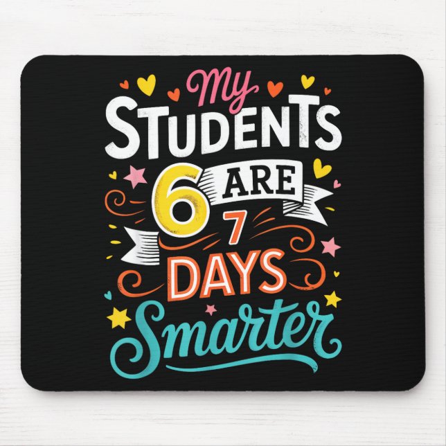 My Students Are 67 Days Smarter Funny Teacher Kids Mousepad (Vorne)