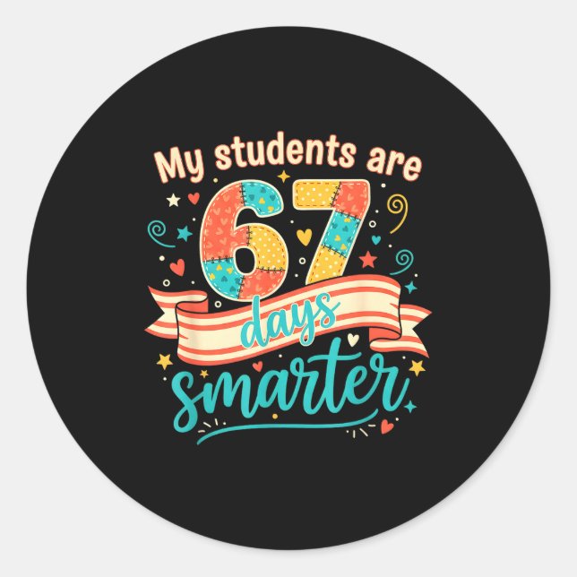 My Students Are 67 Days Smarter Funny Teacher Kids Runder Aufkleber (Vorderseite)