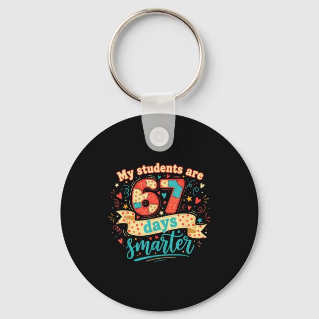 My Students Are 67 Days Smarter Funny Teacher Kids Schlüsselanhänger (Vorderseite)