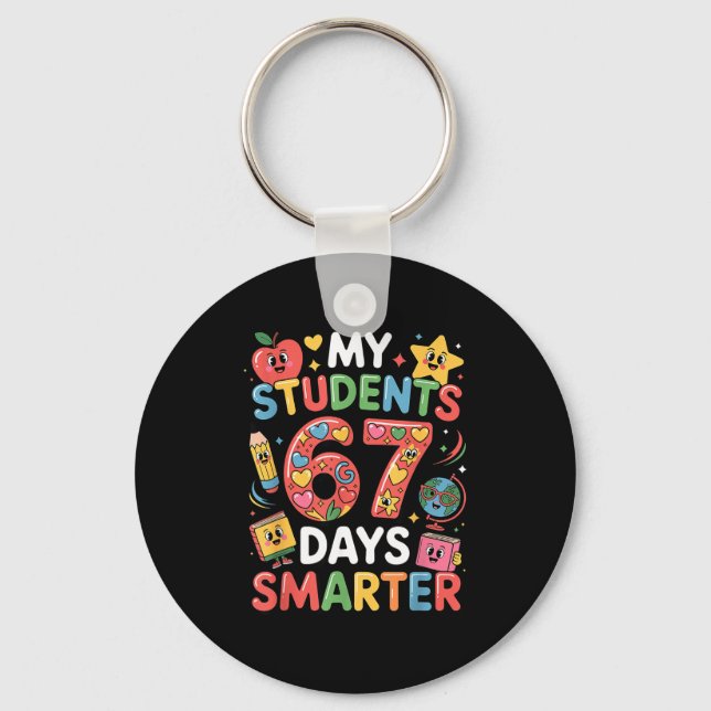 My Students Are 67 Days Smarter Funny Teacher Kids Schlüsselanhänger (Vorderseite)