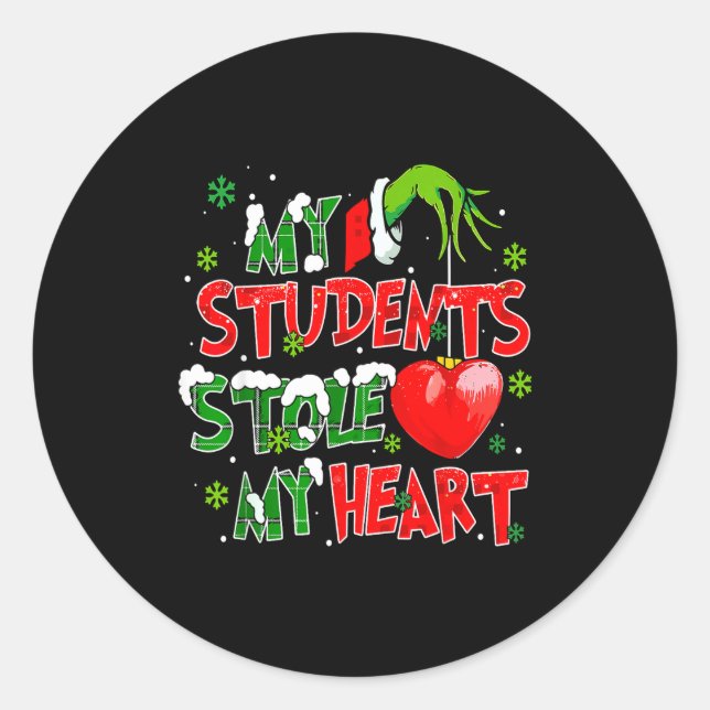 My Students Christmas Stole My Heart Xmas Teacher  Runder Aufkleber (Vorderseite)