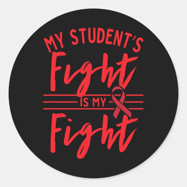 My Student's Fight Is My Fight Blood Cancer Awaren Runder Aufkleber (Vorderseite)