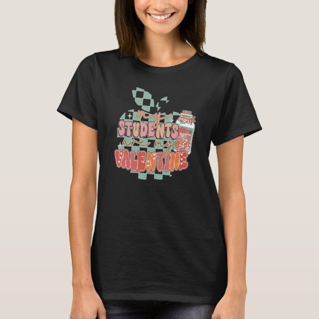 My Students Stole My Heart Funny Teacher Valentine T-Shirt (Vorderseite)