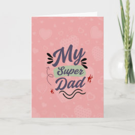 My Super Dad Happy Father’s Day Greeting Card Karte