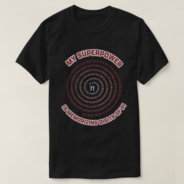 My Superpower is Memorizing Pi Digits T-Shirt (Design vorne)