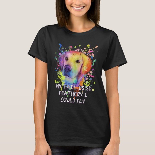 My Tail Is Feathery I Could Fly  Golden Retriever  T-Shirt (Vorderseite)