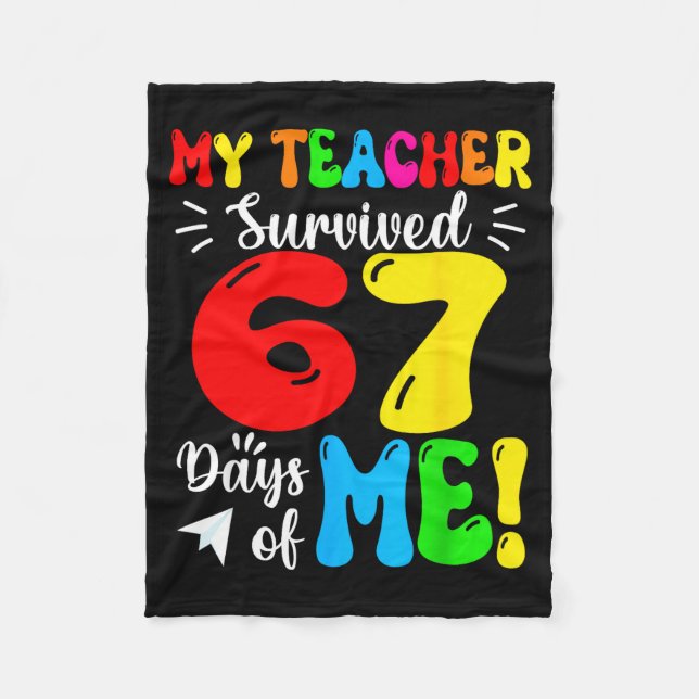 My Teacher Survived 67 Days Of Me Funny Students T Fleecedecke (Vorderseite)