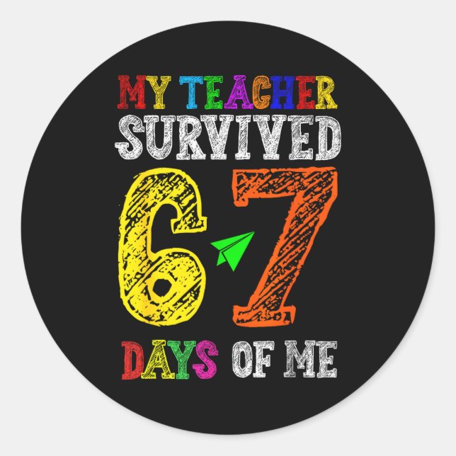 My Teacher Survived 67 Days Of Me Funny Students T Runder Aufkleber (Vorderseite)