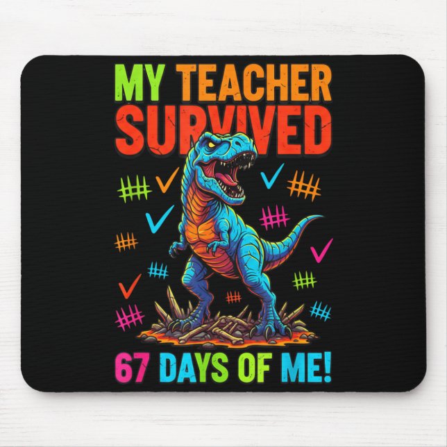 My Teacher Survived 67 Days Of School 67 Meme Dino Mousepad (Vorne)