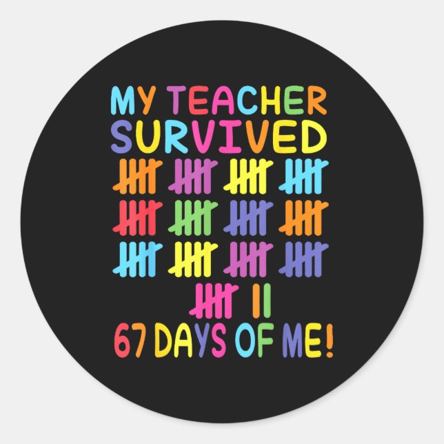 My Teacher Survived 67 Days Of School For Me Funny Runder Aufkleber (Vorderseite)