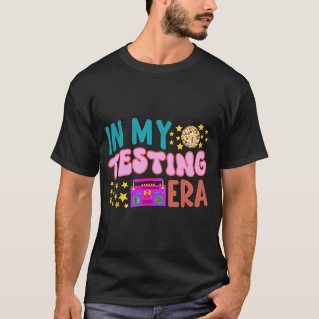 My Testing Ära School Lehrer Student Groovy Test T-Shirt (Vorderseite)