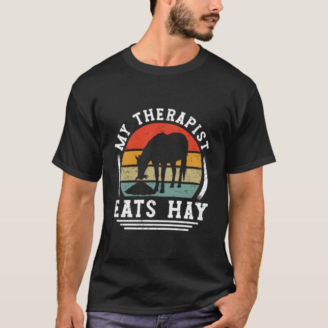 My Therapist Eats Hay Horse Rider Horses T-Shirt (Vorderseite)