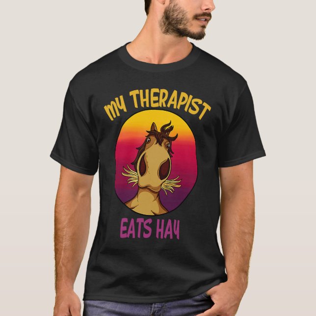 my therapist eats hay Horses Stable Riding Rider R T-Shirt (Vorderseite)