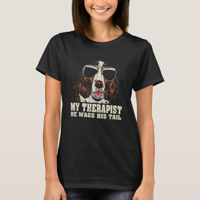 My Therapist He Wags His Tail English Springer Spa T-Shirt (Vorderseite)